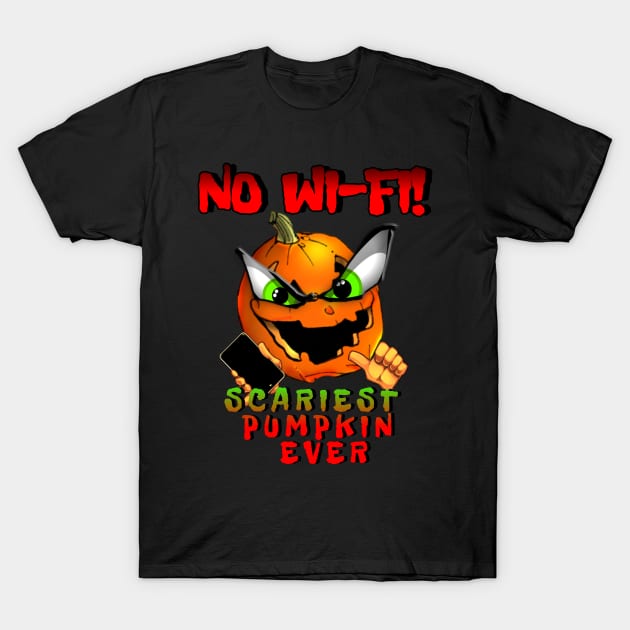 NO WI-FI! Scariest Pumpkin Ever T-Shirt by GoDigitalGOGO